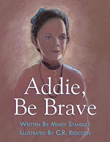 Addie, Be Brave [Paperback]