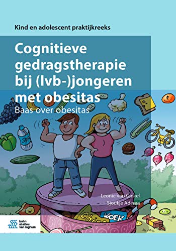 Cognitieve gedragstherapie bij (lvb-)jongeren met obesitas Baas over obesitas [Paperback]