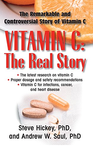 Vitamin C The Real Story The Remarkable and Controversial Healing Factor [Hardcover]