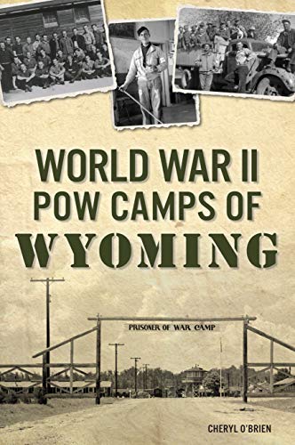 World War II POW Camps of Wyoming [Paperback]