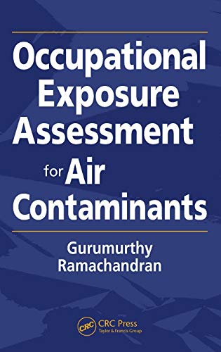 Occupational Exposure Assessment for Air Contaminants [Hardcover]