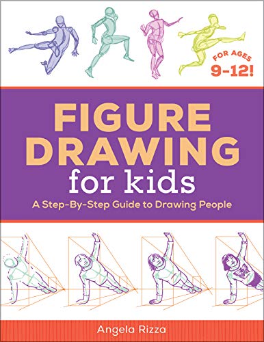 Figure Drawing for Kids A Step-By-Step Guide to Drawing People [Paperback]