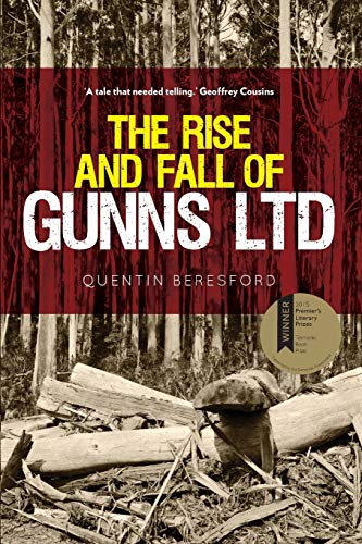 The Rise and Fall of Gunns Ltd [Paperback]