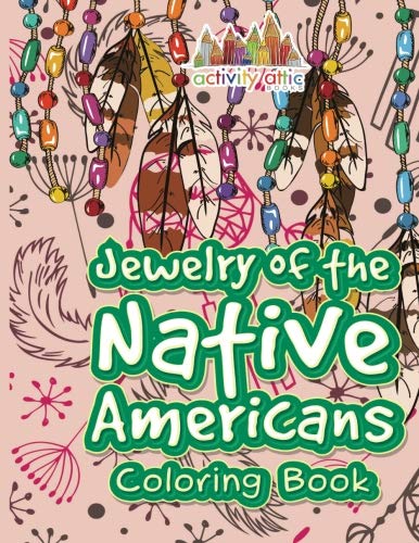 Jewelry of the Native Americans Coloring Book [Paperback]
