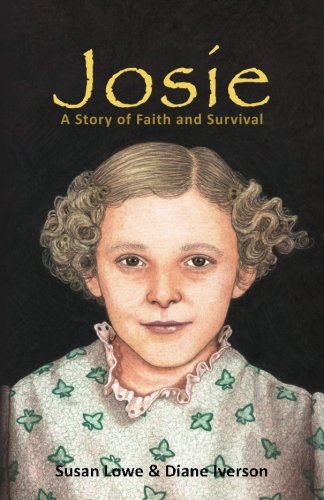 Josie A Story Of Faith And Survival [Paperback]