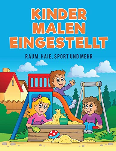 Kinder Malen Eingestellt Raum, Haie, Sport Und Mehr (german Edition) [Paperback]