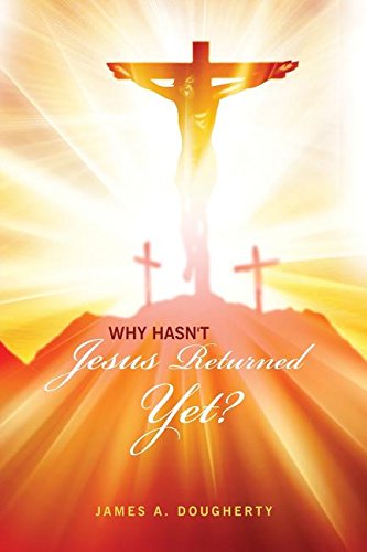Why Hasn't Jesus Returned Yet [Paperback]