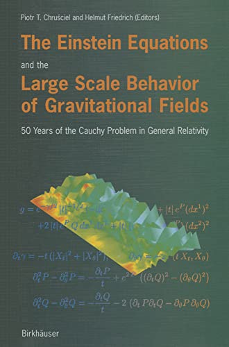 The Einstein Equations and the Large Scale Behavior of Gravitational Fields 50  [Paperback]