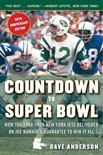 Countdown to Super Bowl How the 1968-1969 New York Jets Delivered on Joe Namath [Paperback]