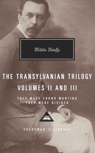 The Transylvanian Trilogy, Volumes II &amp III They Were Found Wanting, They W [Hardcover]