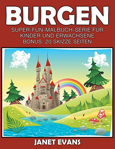 Burgen  Super-Fun-Malbuch-Serie Fur Kinder und Erwachsene (Bonus 20 Skizze Sei [Paperback]