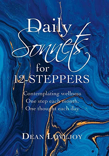 Daily Sonnets For 12-Steppers  Contemplating Wellness One Step Each Month, One  [Hardcover]