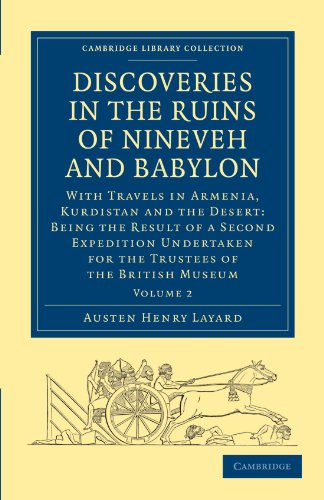 Discoveries in the Ruins of Nineveh and Babylon With Travels in Armenia, Kurdis [Paperback]