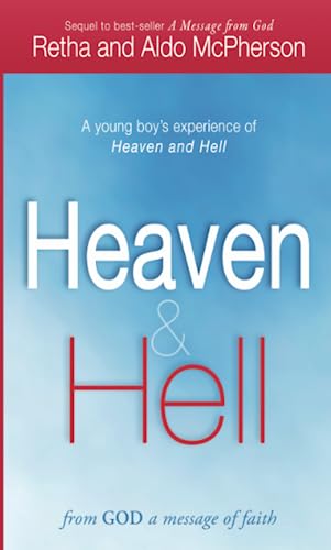 Heaven & Hell From God A Message Of Faith A Young Boy's Experience Of Heaven A [Paperback]