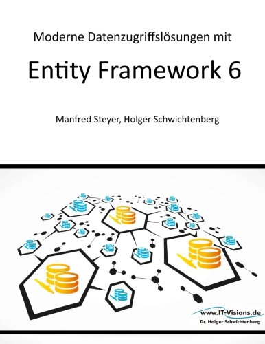 Moderne Datenzugriffslsungen Mit Entity Framework 6 Datenbankprogrammierung Mi [Paperback]