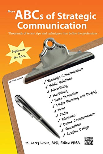 More Abcs Of Strategic Communication Thousands Of Terms, Tips And Techniques Th [Paperback]