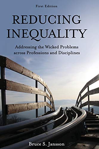 Reducing Inequality  (First Edition) Addressing the Wicked Problems Across Pro [Hardcover]
