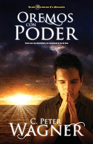 Oremos con poder Cmo orar con efectividad y or claramente la voz de Dios [Paperback]