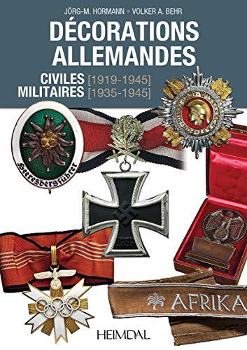 Decorations Allemandes Militaires (1935-1945) Et Civiles (1919-1945) [Hardcover]