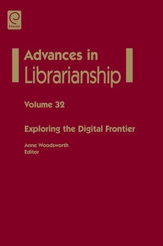 Exploring The Digital Frontier Vol. 32 (advances In Librarianship) [Hardcover]