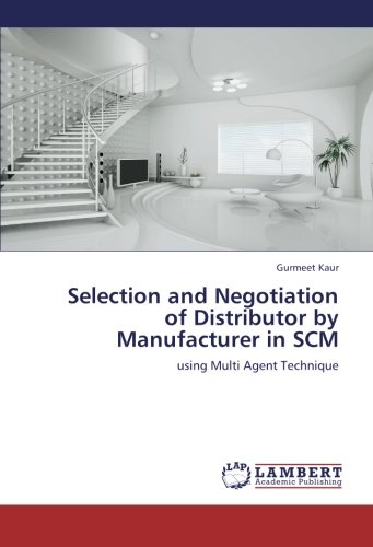 Selection and Negotiation of Distributor by Manufacturer in Scm [Paperback]