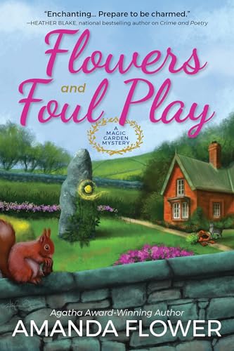 Flowers and Foul Play A Magic Garden Mystery [Paperback]