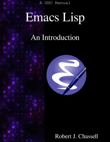 Emacs Lisp - An Introduction [Paperback]