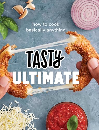 Tasty Ultimate How to Cook Basically Anything (An Official Tasty Cookbook) [Hardcover]