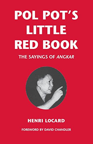 Pol Pot's Little Red Book The Sayings Of Angkar [Paperback]