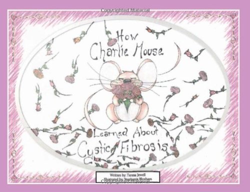 How Charlie Mouse Learned about Cystic Fibrosis [Paperback]