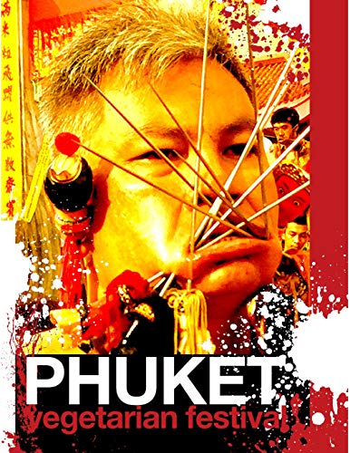 Phuket Vegetarian Festival Photographic Companion Book [Paperback]