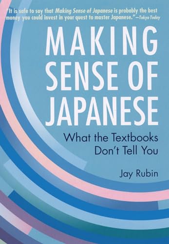 Making Sense of Japanese What the Textbooks Don't Tell You [Paperback]