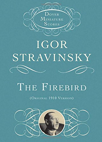 The Firebird Original 1910 Version (dover Miniature Music Scores) [Paperback]