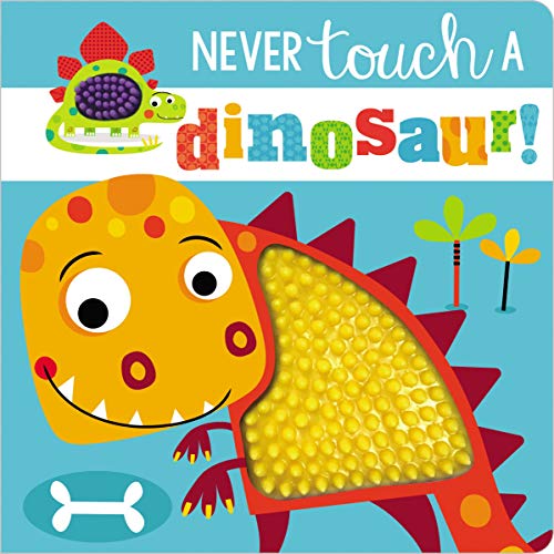 Never Touch a Dinosaur [Unknown]