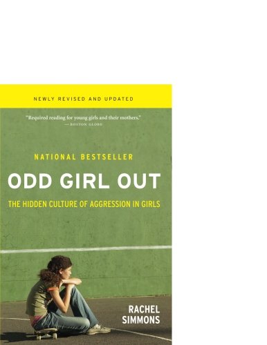 Odd Girl Out, Revised and Updated The Hidden Culture of Aggression in Girls [Paperback]