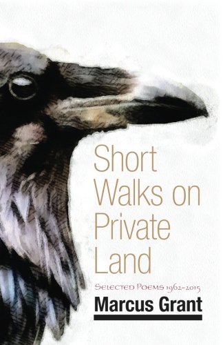 Short Walks On Private Land Selected Poems 1962 2015 [Paperback]