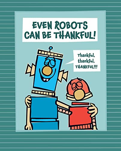 Even Robots Can Be Thankful [Hardcover]