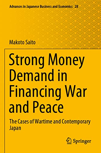 Strong Money Demand in Financing War and Peace The Cases of Wartime and Contemp [Paperback]