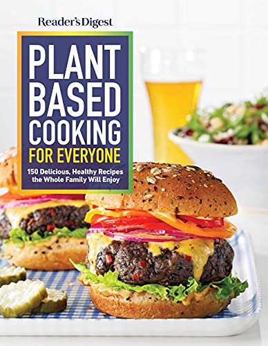 Reader&39s Digest Plant Based Cooking for Everyone More than 150 Delicious He [Paperback]
