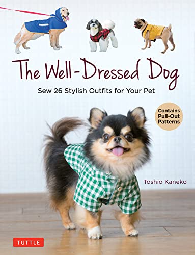 The Well-Dressed Dog 26 Stylish Outfits & Accessories for Your Pet (Include [Paperback]