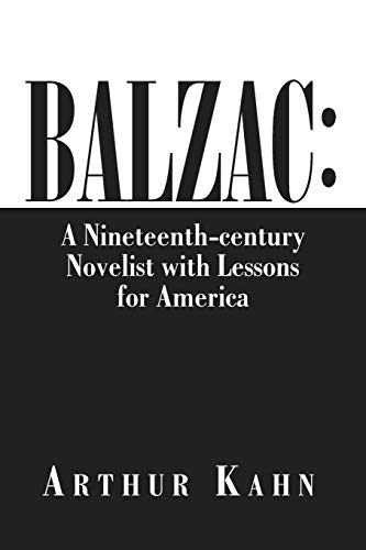Balzac A Nineteenth-century Novelist with Lessons for America  A Nineteenth-ce [Paperback]