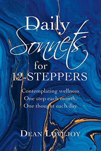 Daily Sonnets For 12-Steppers  Contemplating Wellness One Step Each Month, One  [Paperback]