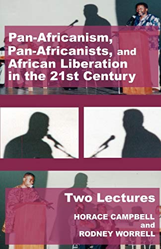 Pan-Africanism, Pan-Africanists, And African Liberation In The 21st Century Two [Paperback]