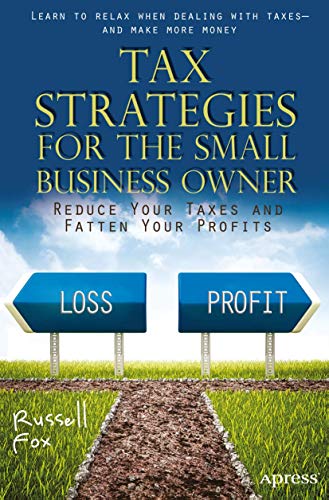Tax Strategies for the Small Business Owner Reduce Your Taxes and Fatten Your P [Paperback]