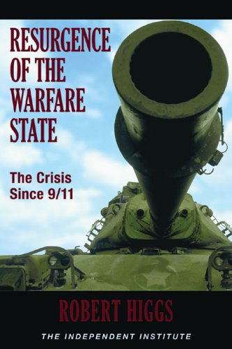 Resurgence of the Warfare State The Crisis Since 9/11 [Paperback]