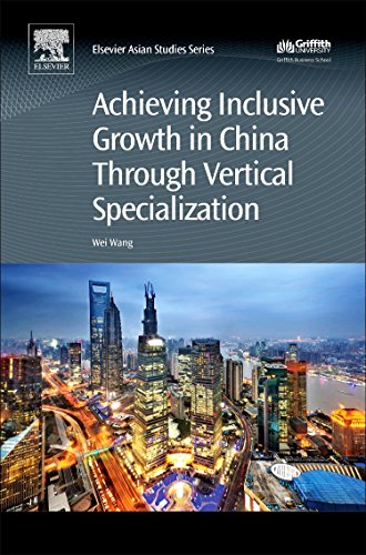 Achieving Inclusive Growth in China Through Vertical Specialization [Hardcover]