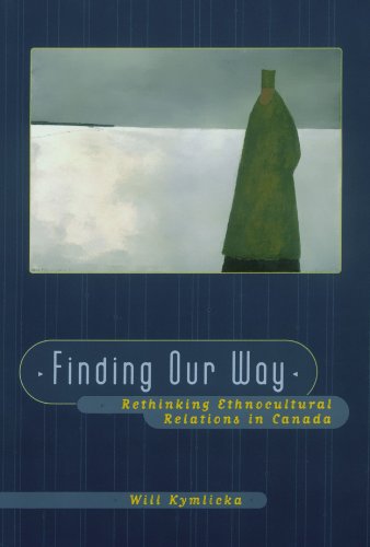 Finding Our Way Rethinking Ethnocultural Relations in Canada [Paperback]