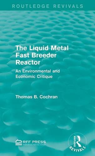 The Liquid Metal Fast Breeder Reactor An Environmental and Economic Critique [Hardcover]