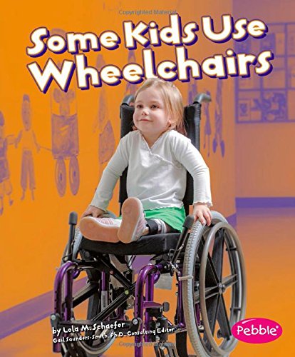 Some Kids Use Wheelchairs Revised Edition (understanding Differences) [Paperback]
