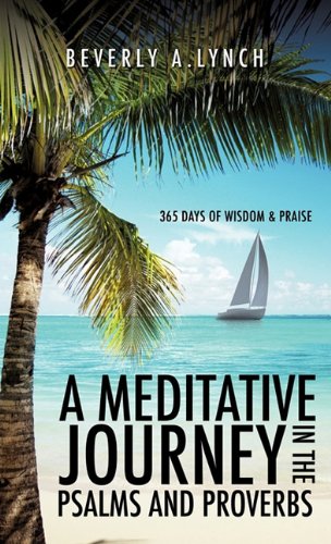 Meditative Journey in the Psalms and Proverbs [Hardcover]